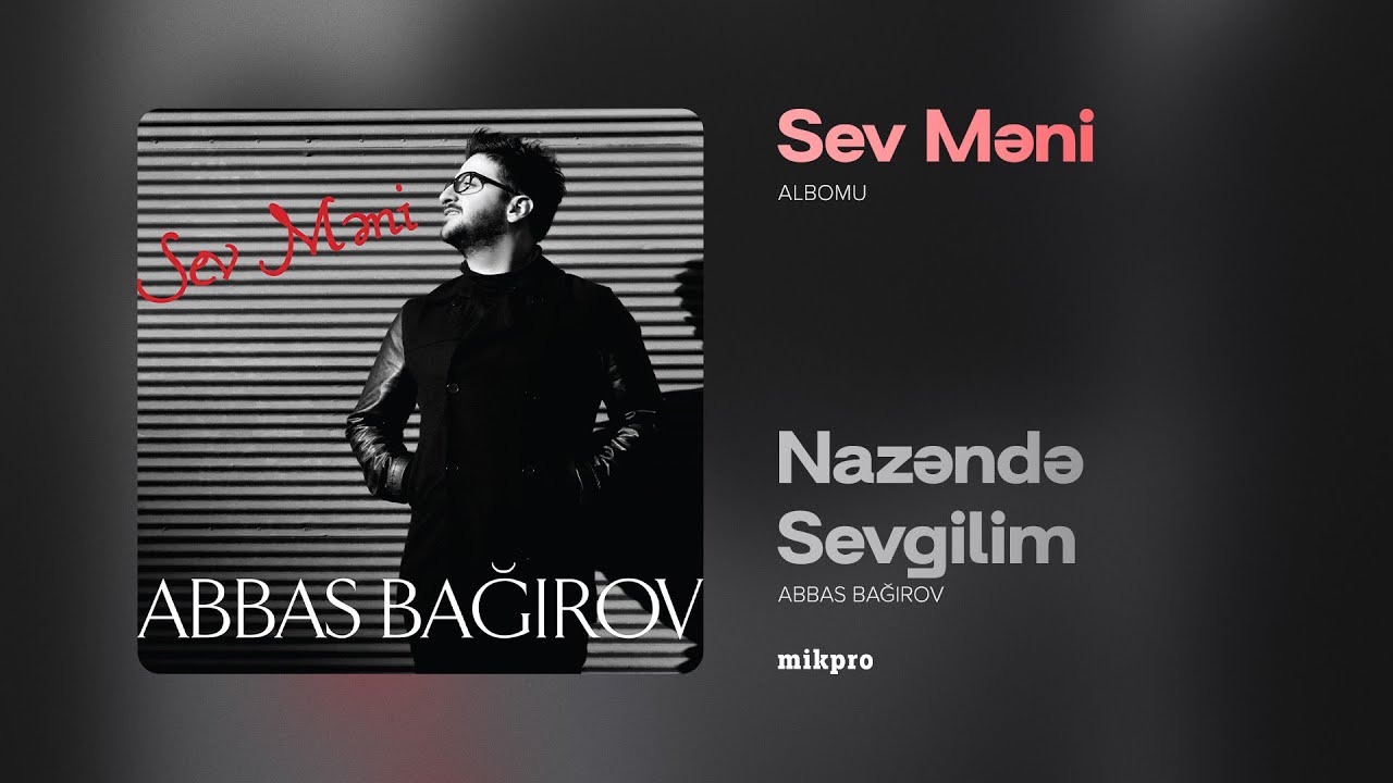 Abbas Bağırov — Nazəndə Sevgilim | 