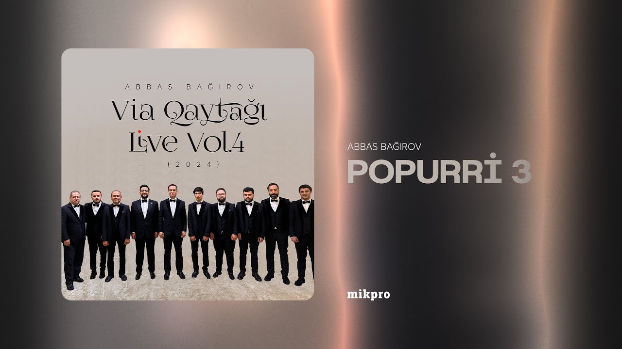 Abbas Bağırov — Popurri 3 | Via Qaytağı Live Vol.4 Mp3 Yüklə