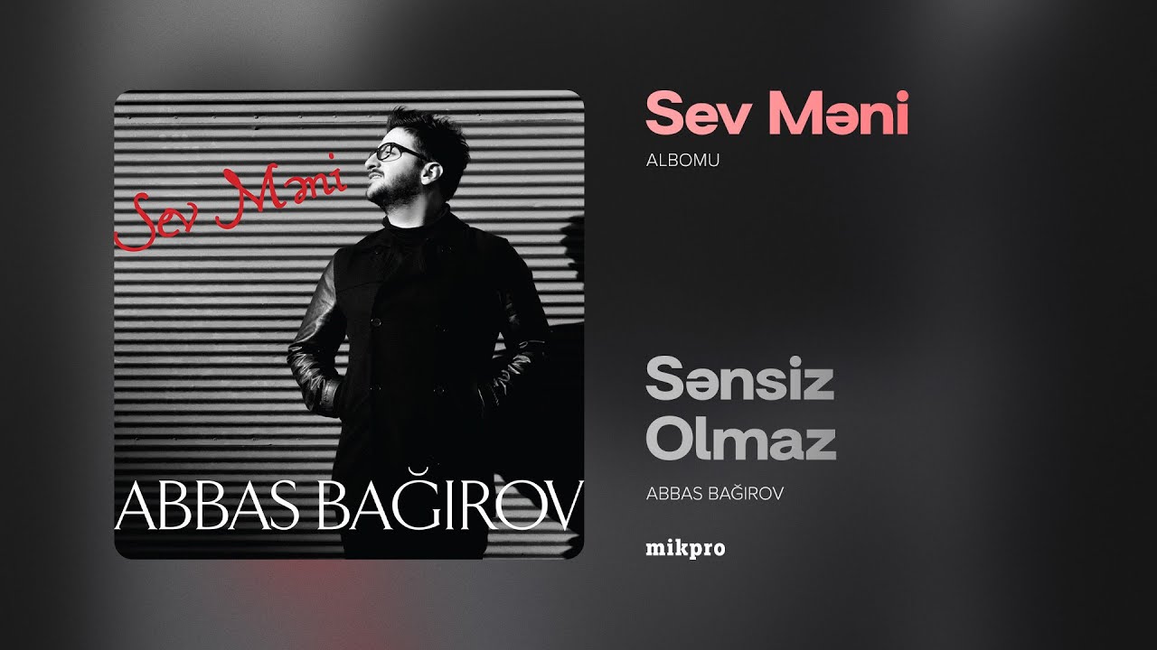 Abbas Bağırov — Sənsiz Olmaz |