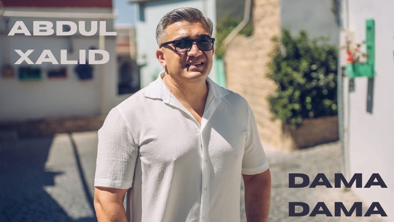 Abdul Xalid - Dama Dama (Yeni Rəsmi Klip) Mp3 Yüklə
