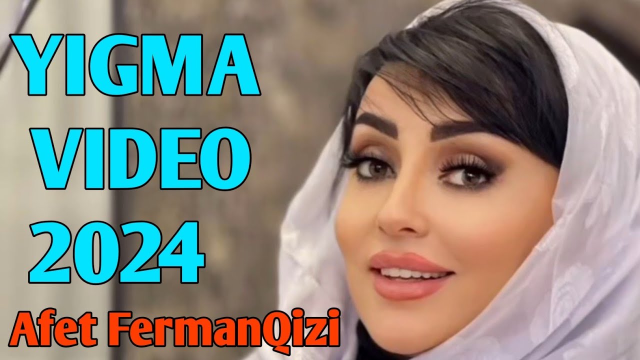 Afet Fermanqizi - En Son Klipleri Yigma Videolar 2024 Yeni Klipler 2024 Trend TikTok Yeni Klip 2024 Mp3 Yüklə