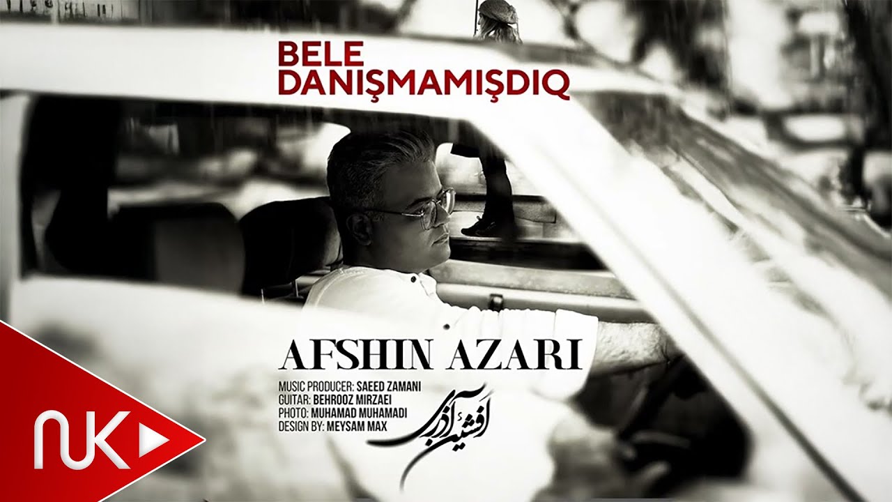 Afshin Azari - Bele Danismamisdiq (Yeni 2024) Mp3 Yüklə