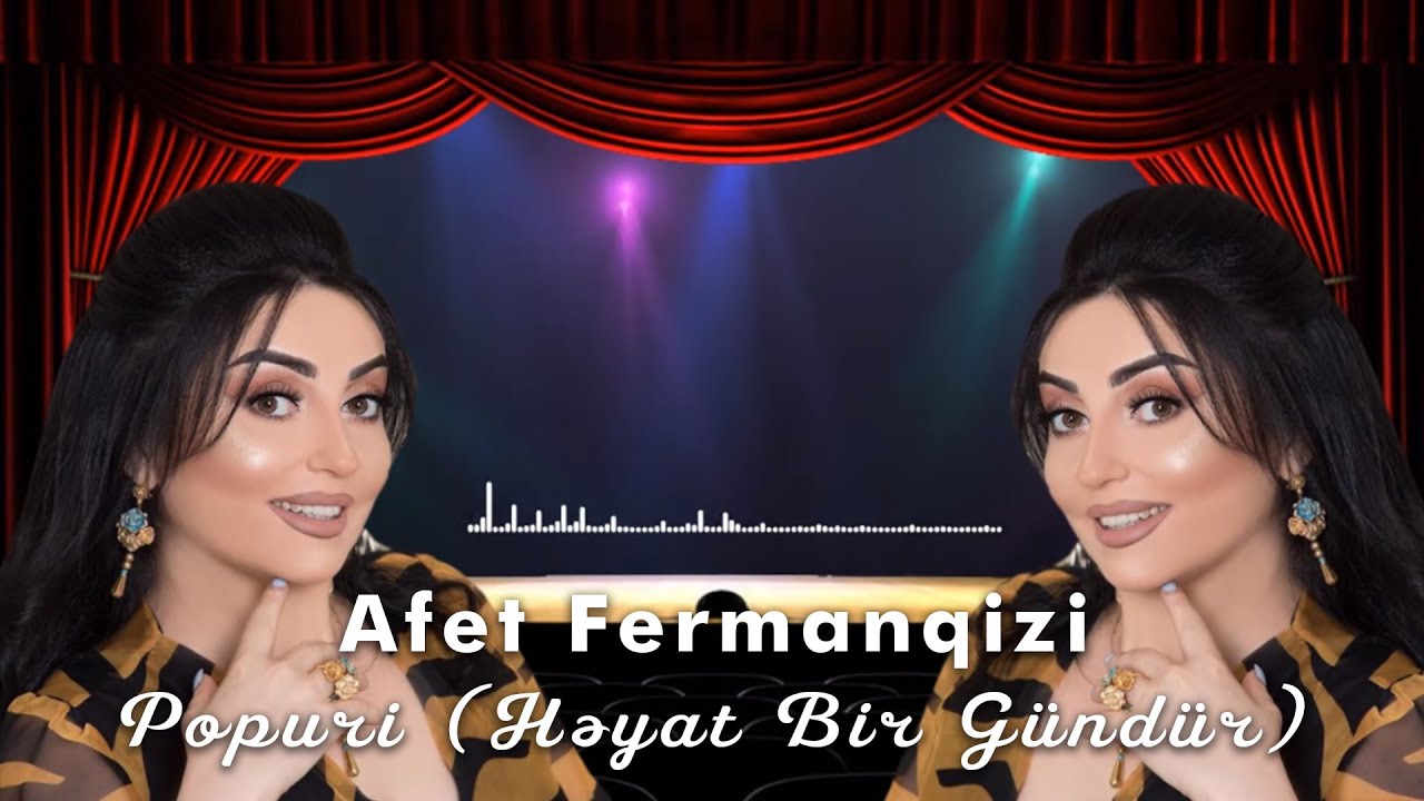 Afət Fərmanqızı — Popurri (Həyat Bir Gündür) Mp3 Yüklə