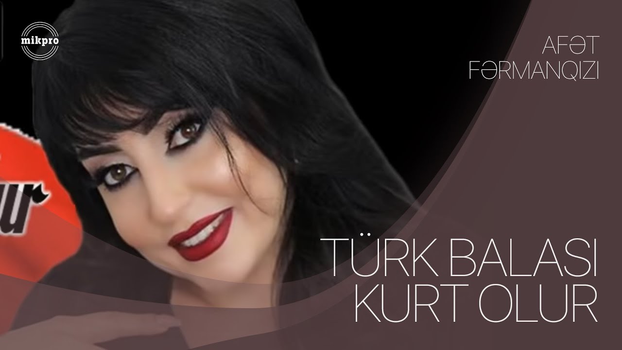 Afət Fərmanqızı — Türk Balası Kurt Olur (Rəsmi Audio) Mp3 Yüklə