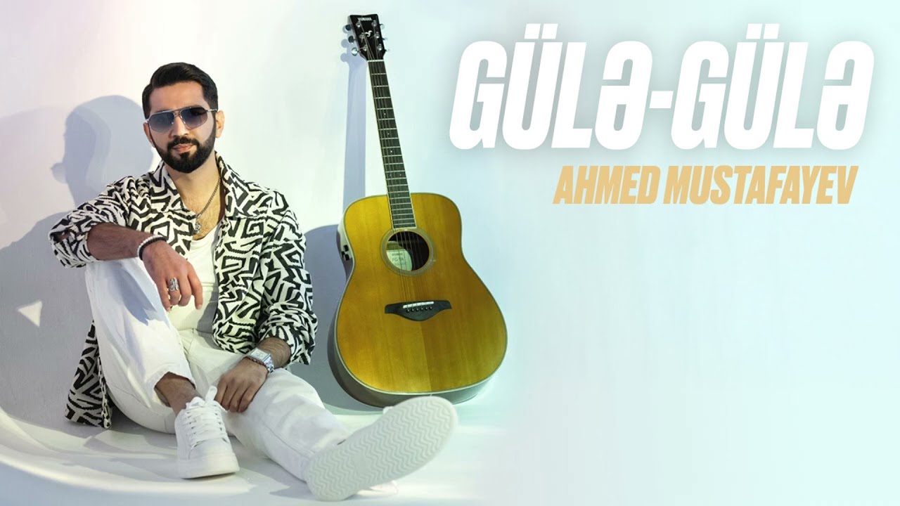 Ahmed Mustafayev — Gülə-Gülə Mp3 Yüklə