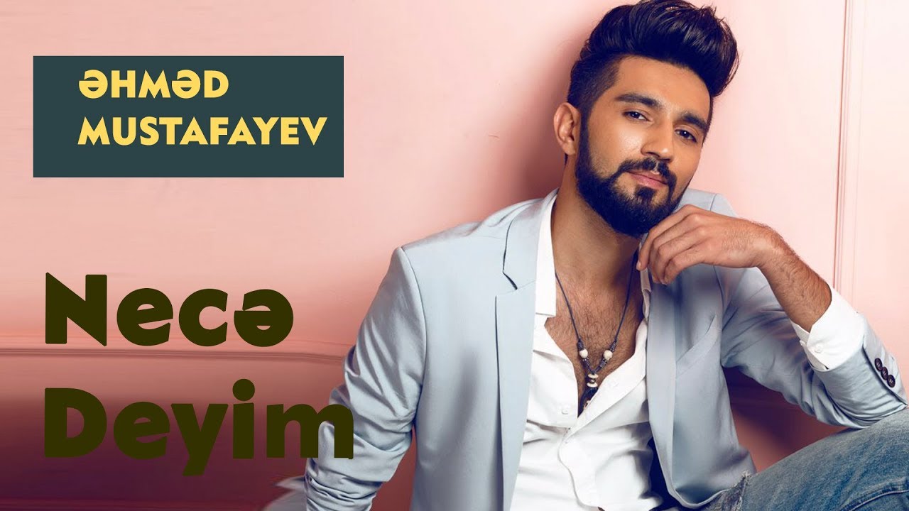 Ahmed Mustafayev – Necə Deyim (Rəsmi Audio) Mp3 Yüklə