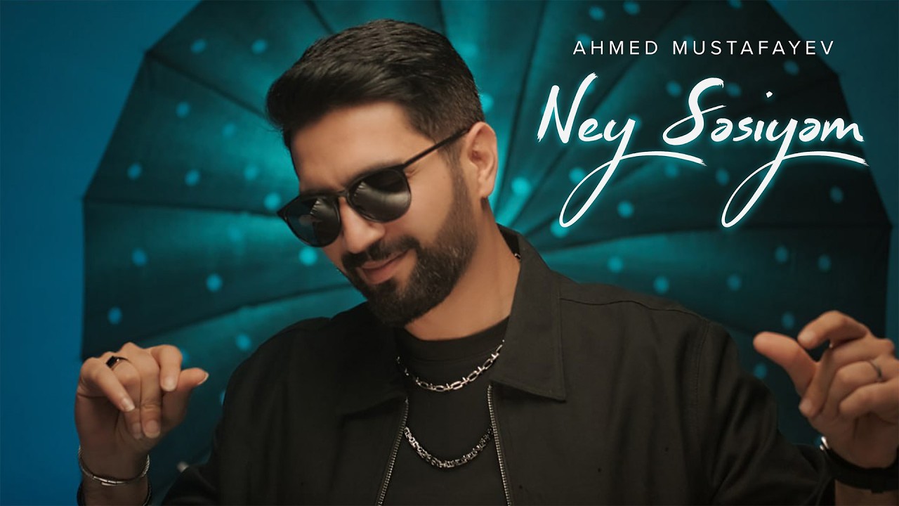 Ahmed Mustafayev — Ney Səsiyəm (Rəsmi Musiqi Videosu) Mp3 Yüklə