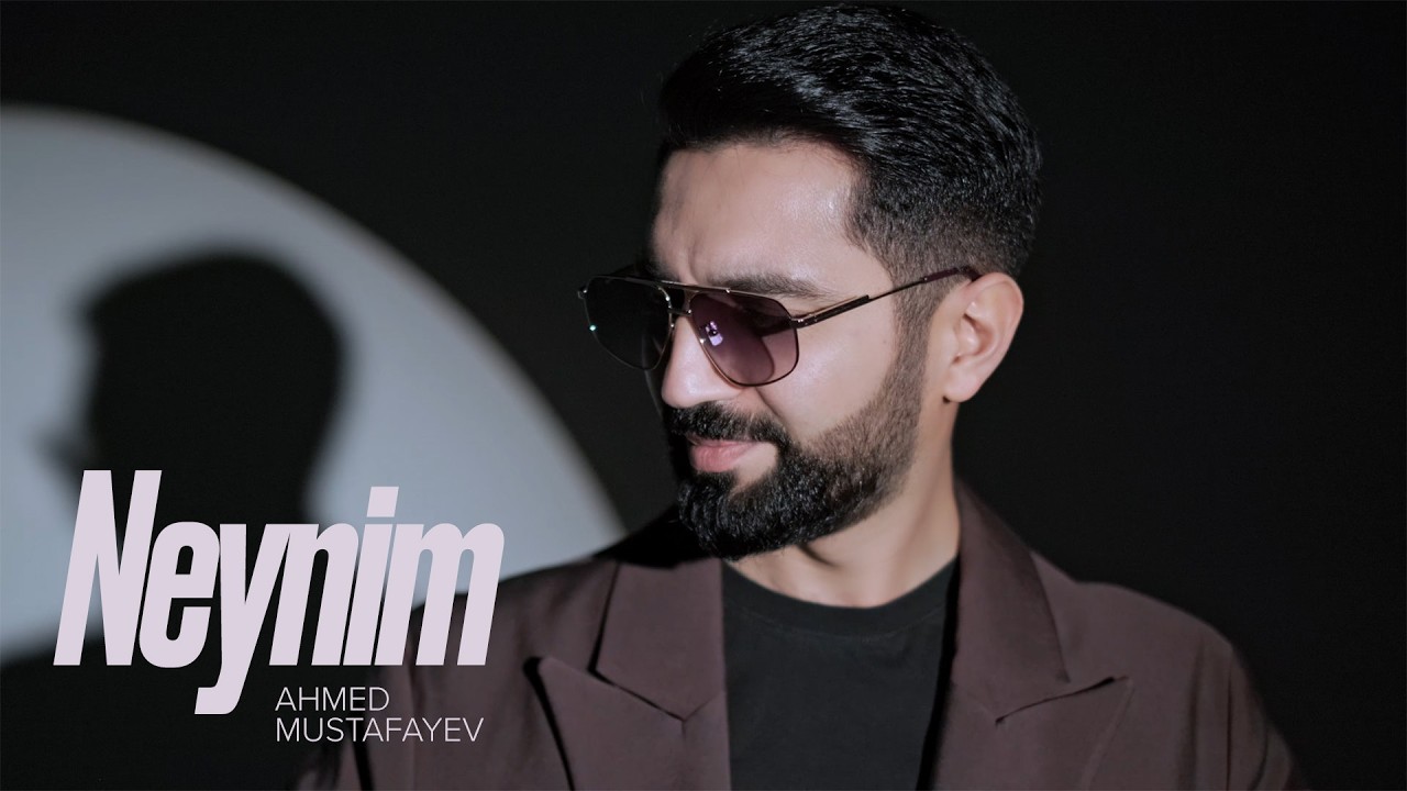 Ahmed Mustafayev — Neynim (Rəsmi Musiqi Videosu) Mp3 Yüklə