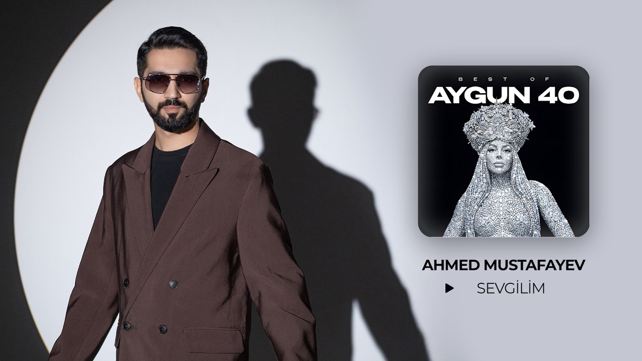 Ahmed Mustafayev — Sevgilim (Best of Aygun 40) Mp3 Yüklə