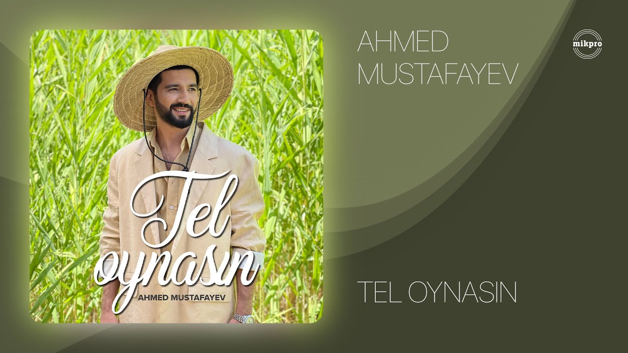 Ahmed Mustafayev — Tel Oynasın (Rəsmi Audio) Mp3 Yüklə