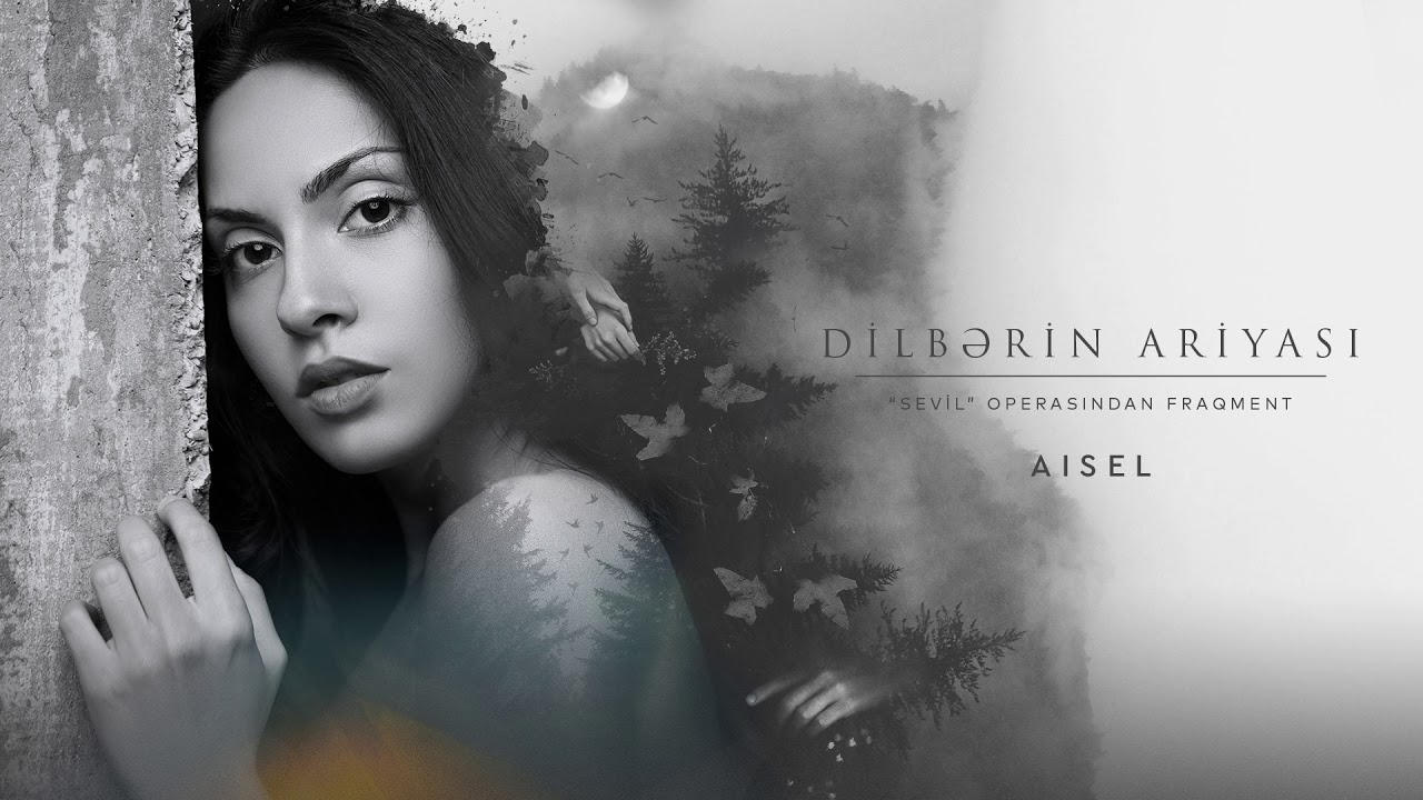 AISEL - Aria of Dilbar Mp3 Yüklə