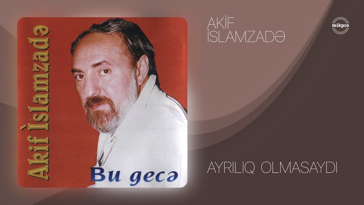 Akif İslamzadə — Ayrılıq Olmasaydı (Rəsmi Audio) Mp3 Yüklə