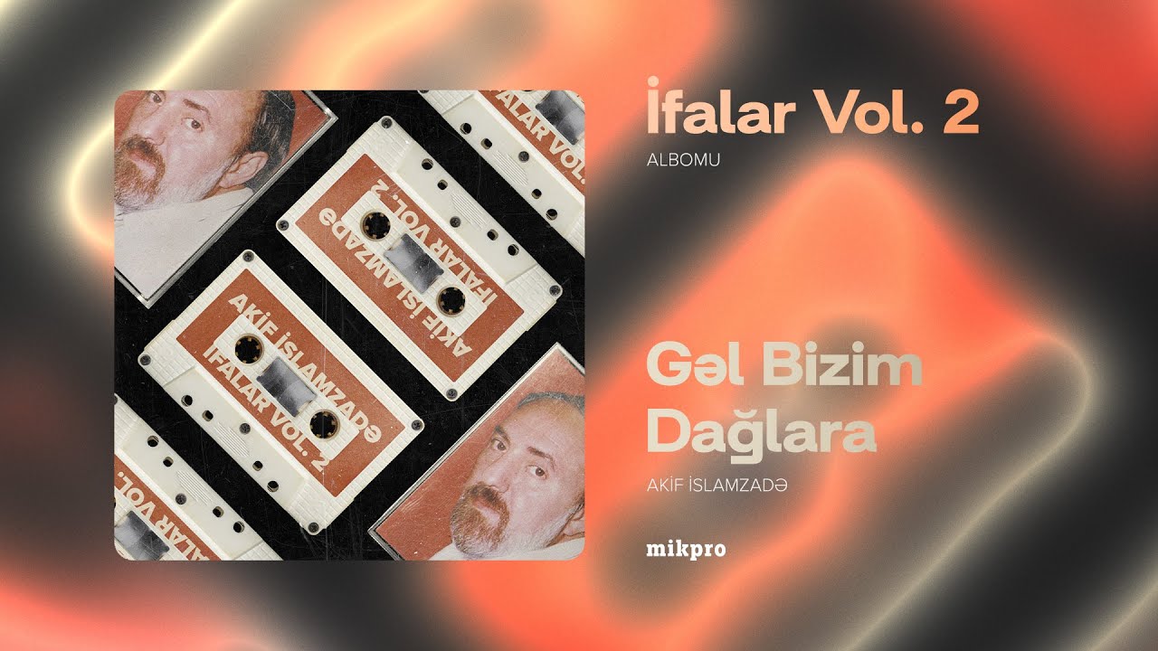 Akif İslamzadə — Gəl Bizim Dağlara (Rəsmi Audio) Mp3 Yüklə