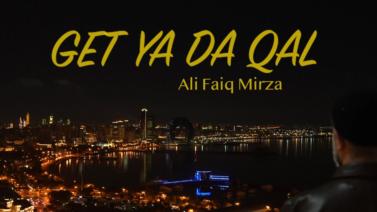 Ali Faiq Mirzə — Get, Ya Da Qal (Rəsmi Musiqi Videosu) Mp3 Yüklə