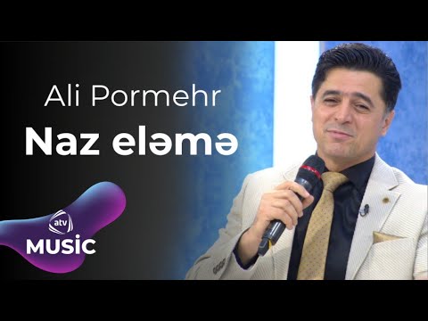 Ali Pormehr - Naz eləmə Mp3 Yüklə