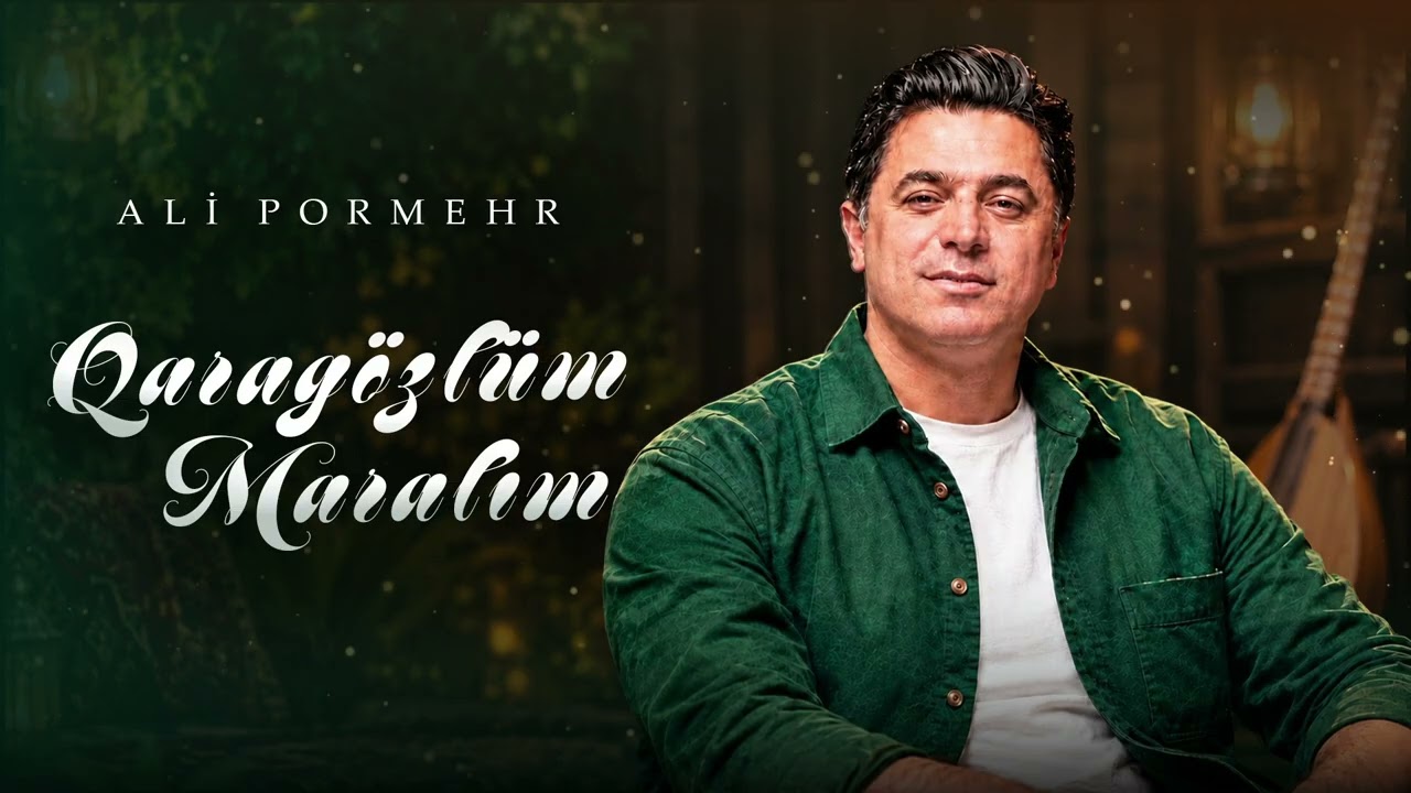 Ali Pormehr - Qaragözlüm Maralım Mp3 Yüklə