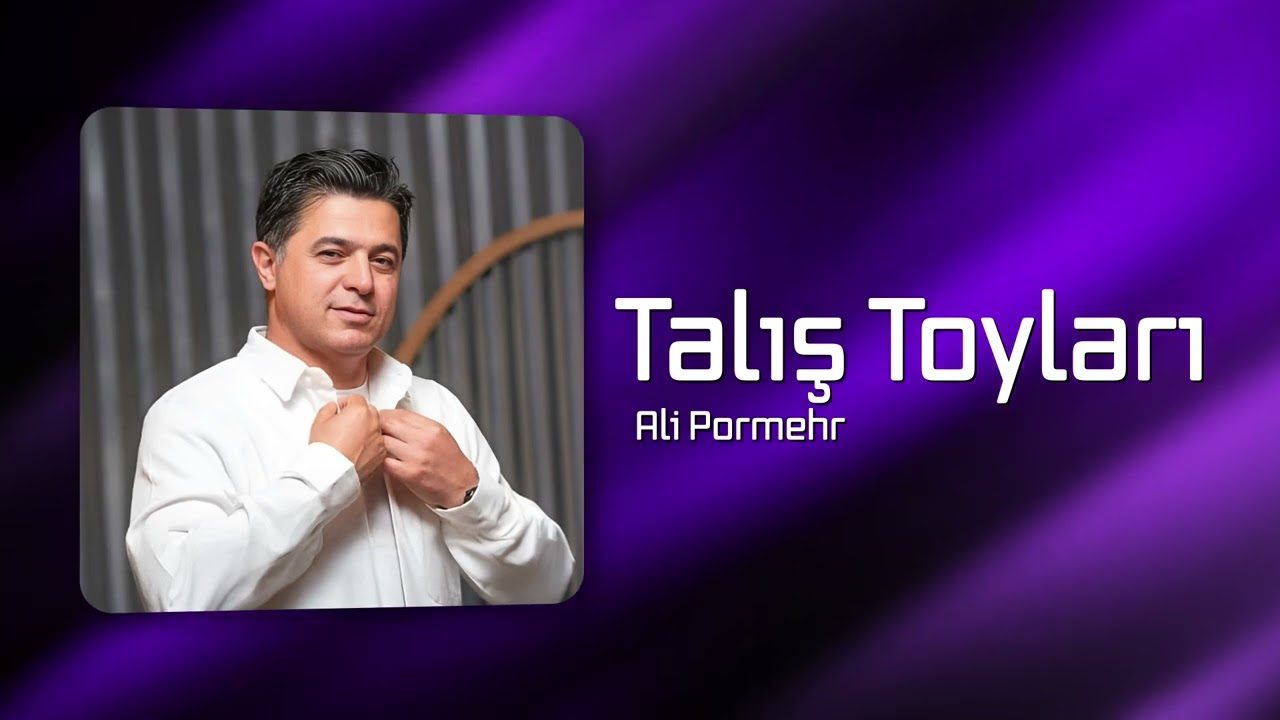 Ali Pormehr - Talış Toyları Mp3 Yüklə