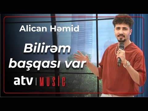 Alican Həmid - Bilirəm başqası var Mp3 Yüklə
