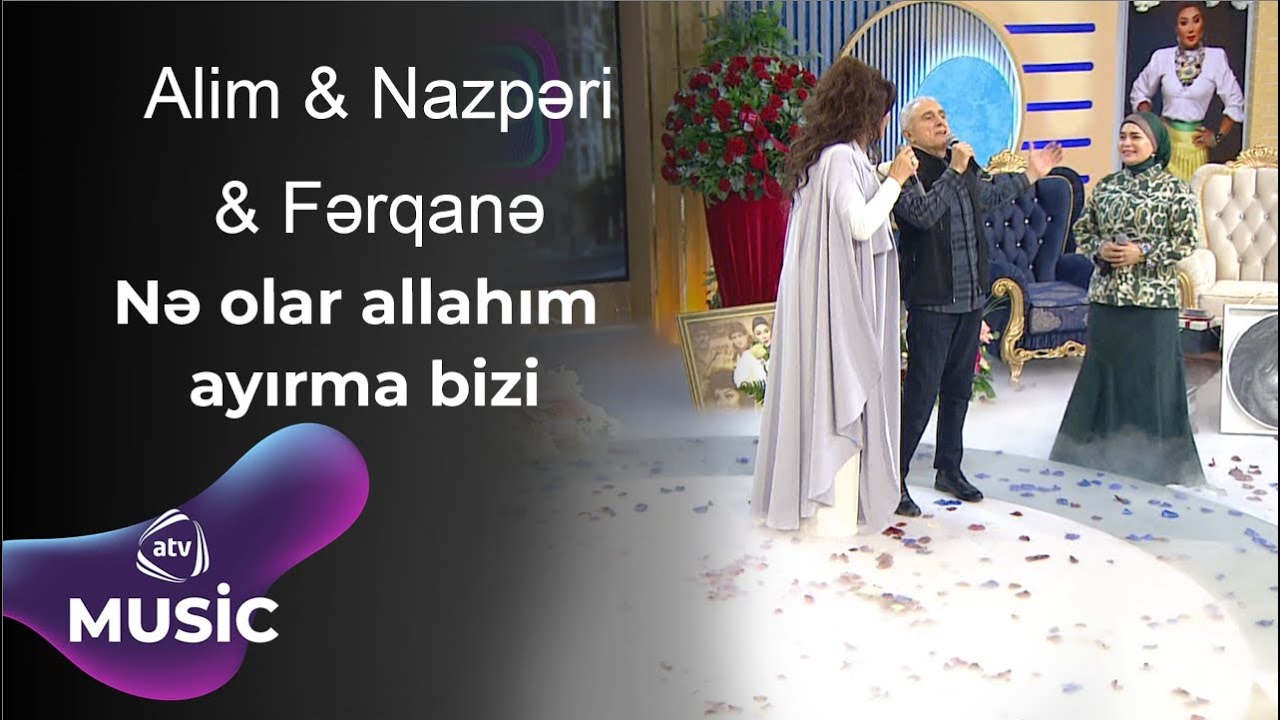 Alim Qasımov & Nazpəri Dostəliyeva & Fərqanə Qasımova - Nə olar allahım ayırma bizi / Canlı ifa Mp3 Yüklə