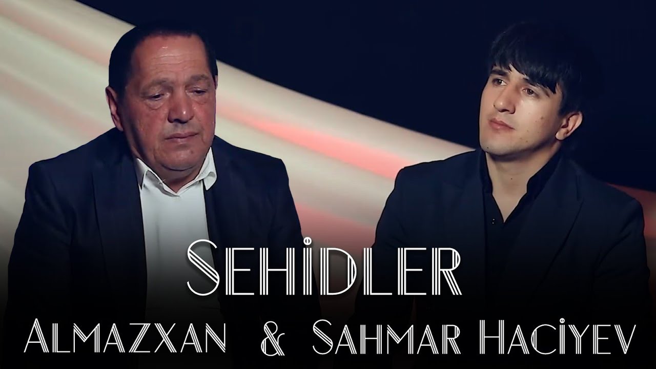 Almazxan Agdamli & Sahmar Haciyev - Sehidler ( Yeni Klip 2022) Mp3 Yüklə