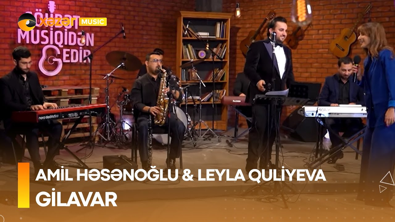Amil Həsənoğlu & Leyla Quliyeva - Gilavar Mp3 Yüklə