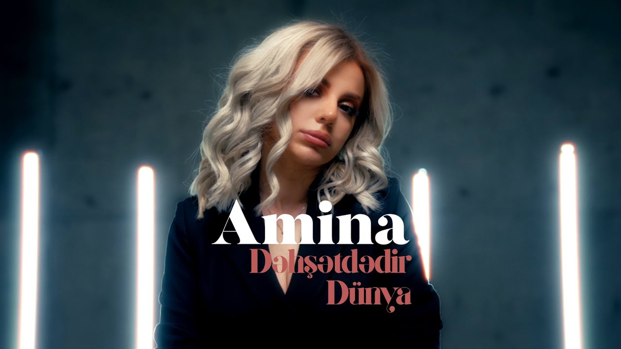 Amina — Dəhşətdədir Dünya (Rəsmi Musiqi Videosu) Mp3 Yüklə