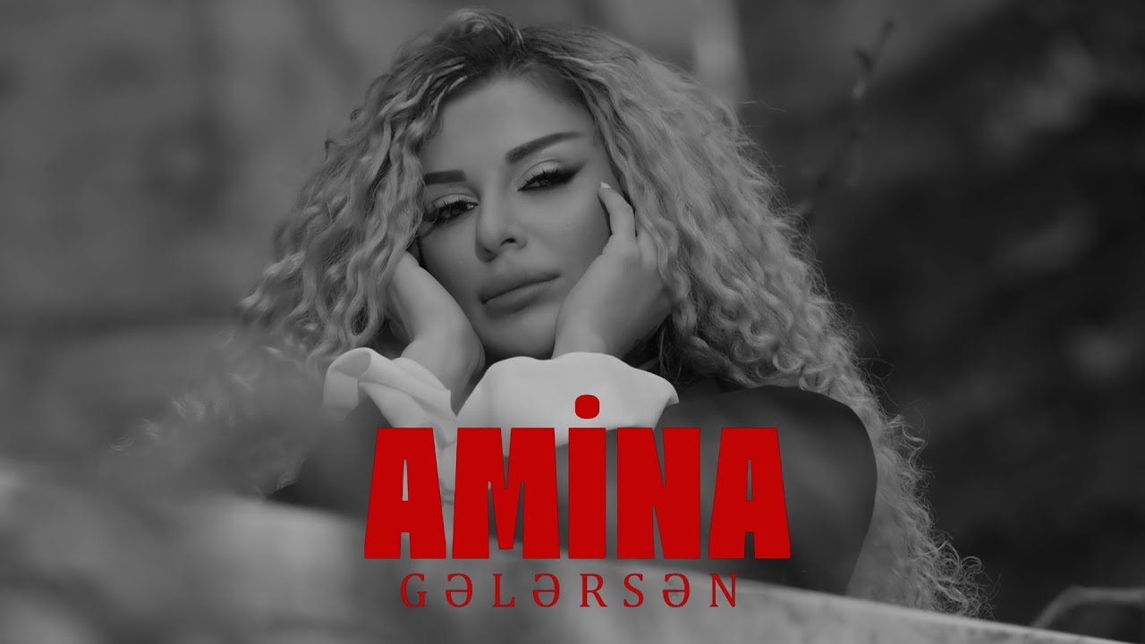 Amina — Gələrsən (Rəsmi Musiqi Videosu) Mp3 Yüklə