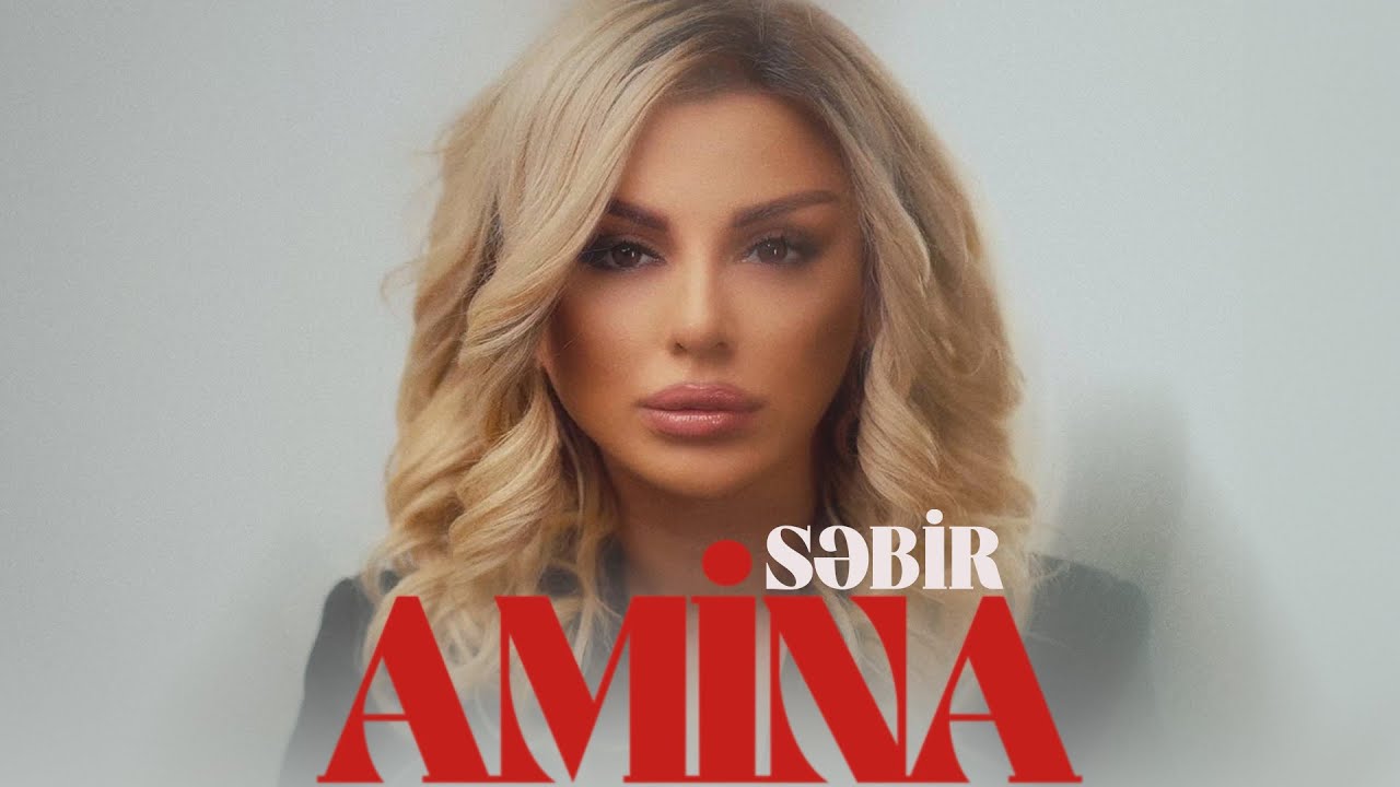 Amina — Səbr (Rəsmi Musiqi Videosu) Mp3 Yüklə