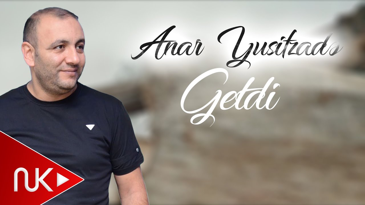 Anar Yusifzade - Getdi 2024 (Yeni Klip) Mp3 Yüklə