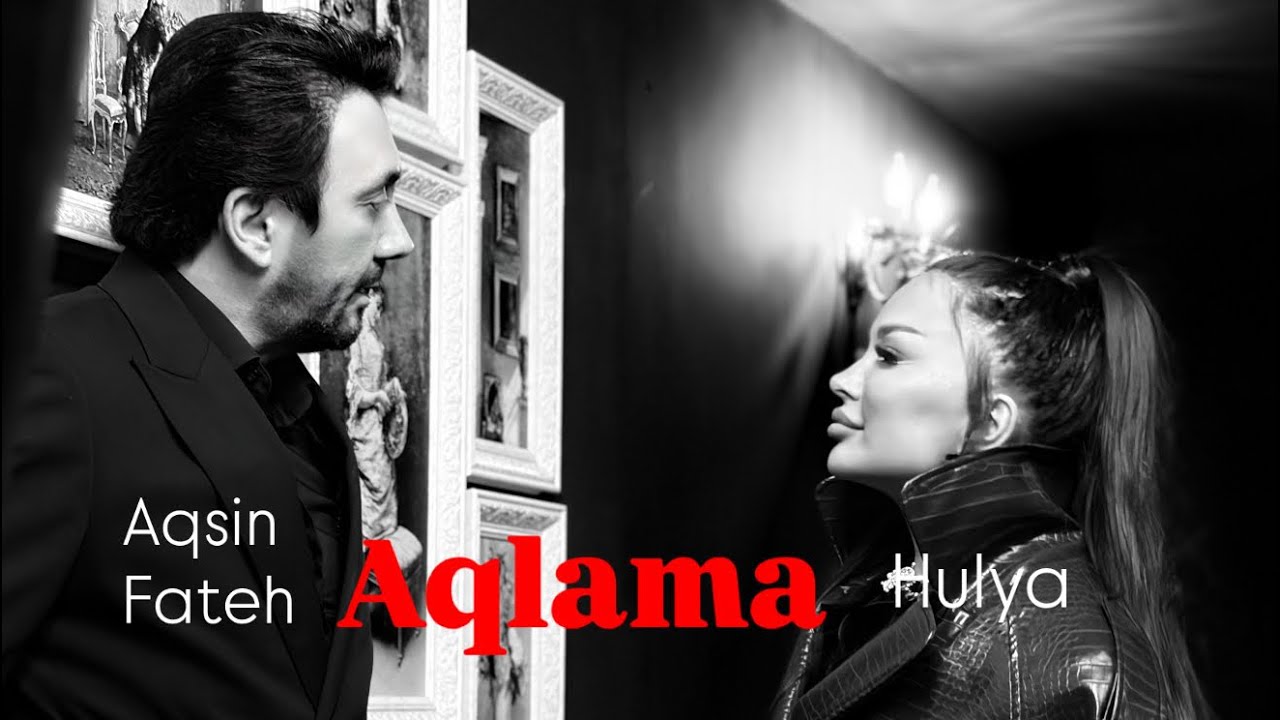 Aqsin Fateh & Hulya - Aqlama ( Official Video 2026) Mp3 Yüklə