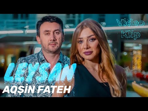 Aqsin Fateh - Leysan (Official Video) Mp3 Yüklə