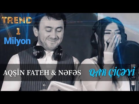 Aqsin Fateh & Nefes - Qar Ciceyi (Official Video) Mp3 Yüklə