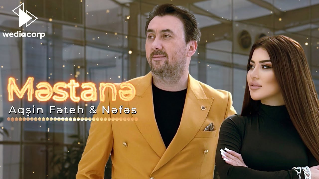 Aqsin Fateh & Nəfəs - Məstanə ( Official Video) Mp3 Yüklə