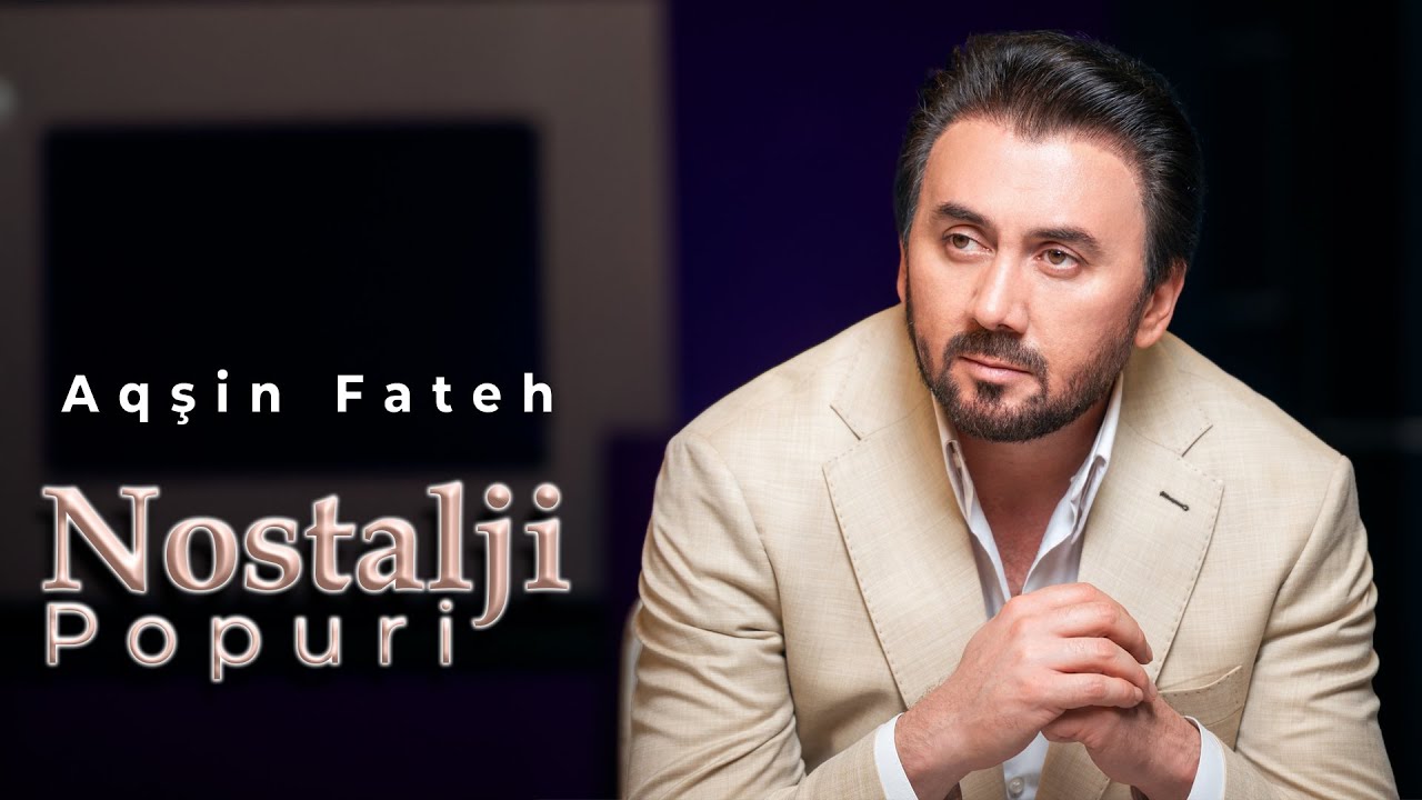 Aqşin Fateh - Nostalji Popuri (Official Video) Mp3 Yüklə