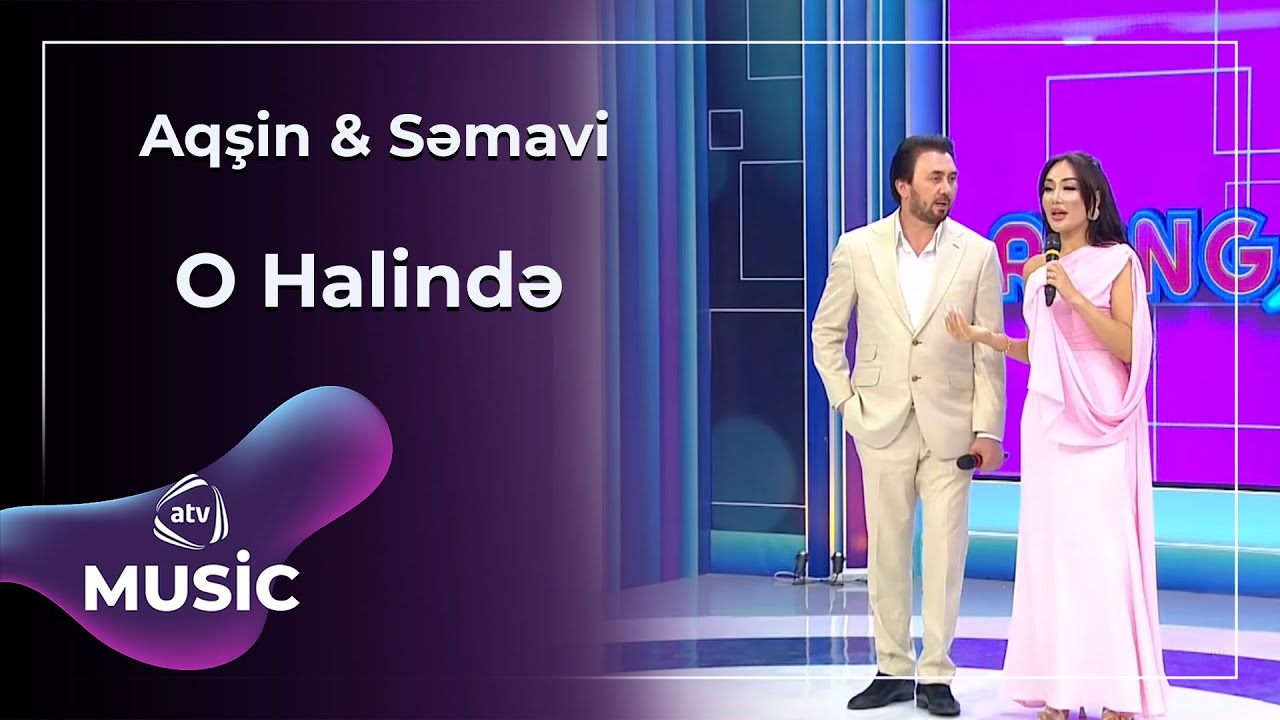 Aqşin & Səmavi - O Halində Mp3 Yüklə