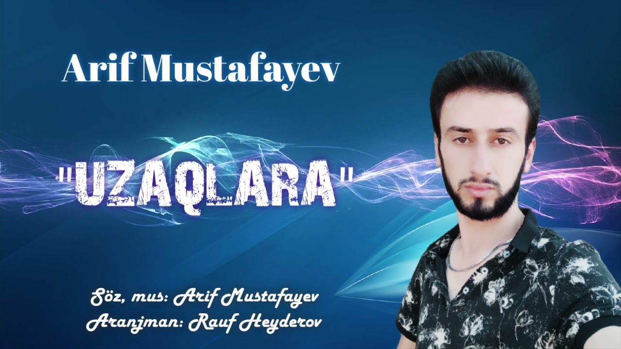 Arif Mustafayev - Uzaqlara Mp3 Yüklə