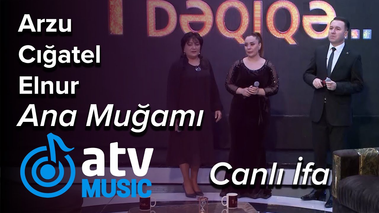Arzu Qarabağlı & Cığatel İsaqızı & Elnur Zeynalov - Ana Muğamı CANLI İFA (1 Dəqiqə) Mp3 Yüklə
