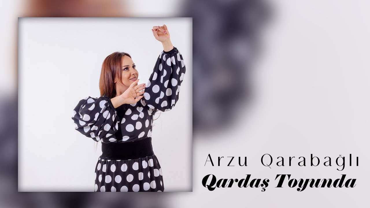 Arzu Qarabağlı - Qardaş Toyunda (Official Audio Clip) Mp3 Yüklə