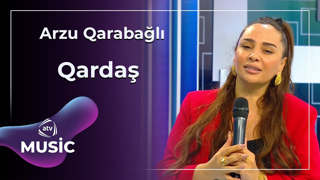 Arzu Qarabağlı - Qardaş Mp3 Yüklə