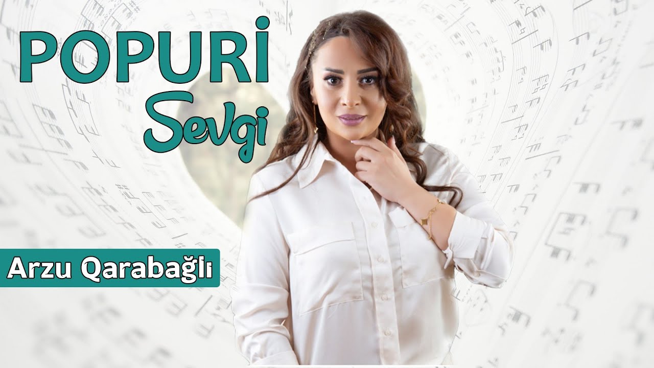 Arzu Qarabağlı - Sevgi ( Popuri) Mp3 Yüklə