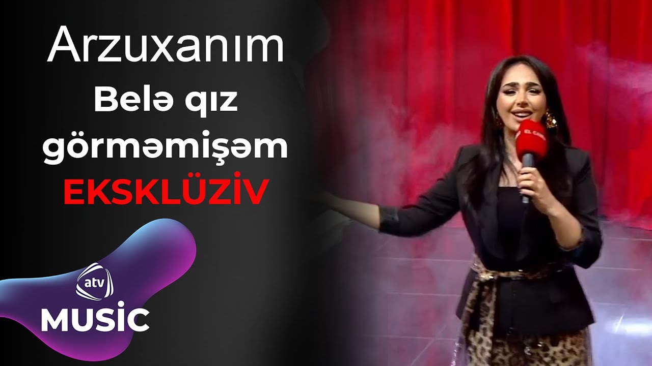 Arzuxanım Həsənova - Belə qız görməmişəm / EKSKLÜZİV Mp3 Yüklə