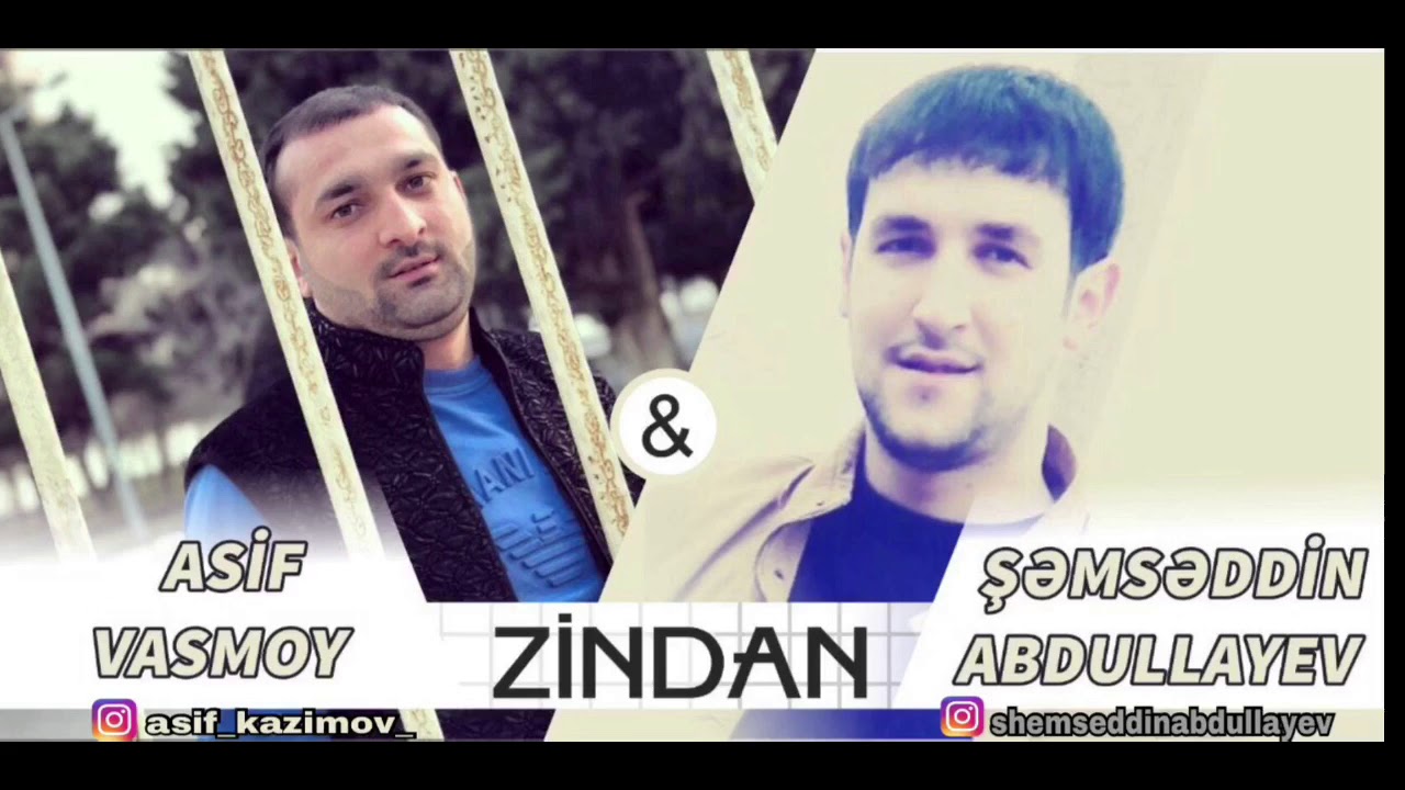 Asif Kazımov & Şəmsəddin Abdullayev - ZİNDAN Mp3 Yüklə