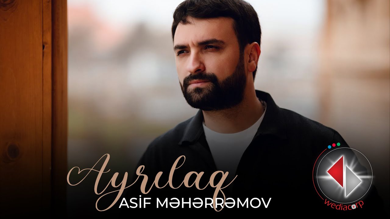 Asif Meherremov - Ayrilaq (YENI 2023) Mp3 Yüklə