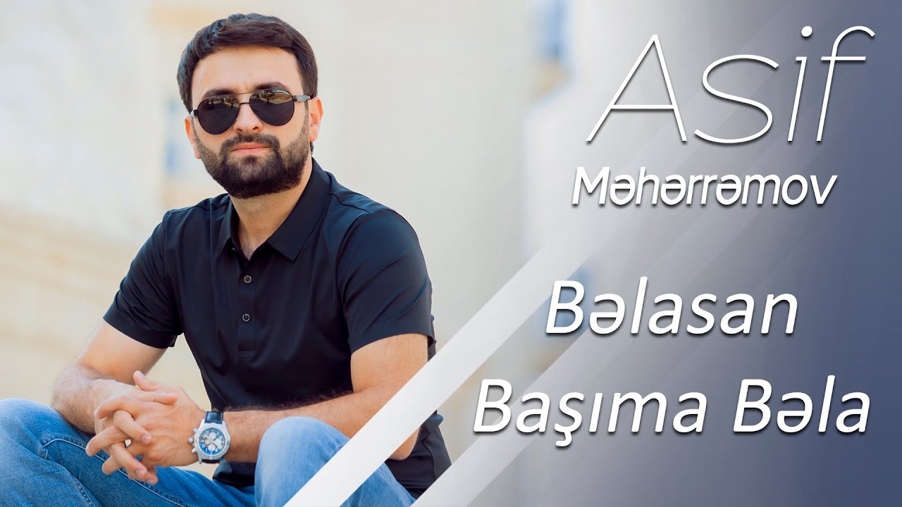 Asif Meherremov - Belasan basima bela Mp3 Yüklə