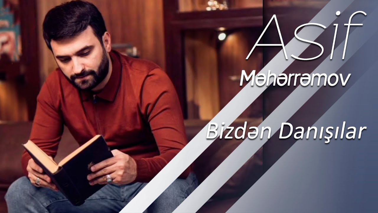 Asif Meherremov - Bizden Danisirlar Mp3 Yüklə