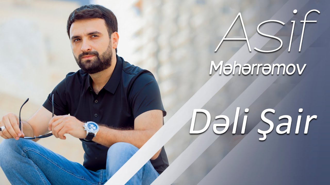 Asif Meherremov-Deli Sair (Official Video) Mp3 Yüklə