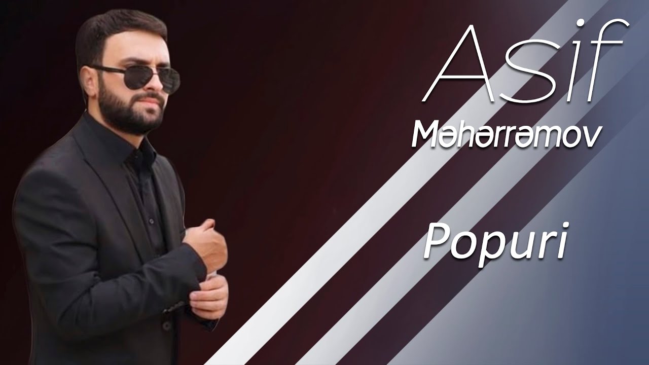 Asif Meherremov - Popuri 2022 Mp3 Yüklə