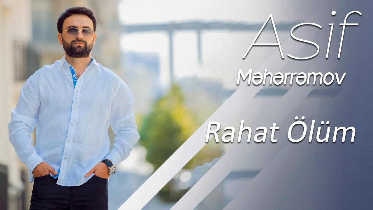 Asif Meherremov - Rahat Ölüm ( Official Video ) Mp3 Yüklə