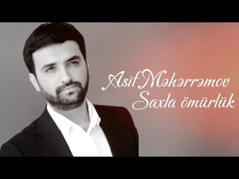 Asif Meherremov - Saxla omurluk (Audio) Mp3 Yüklə