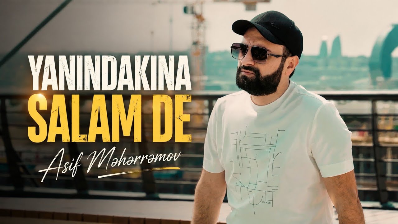 Asif Meherremov - Yanindakina Salam De 2026 (Official Music Video) Mp3 Yüklə